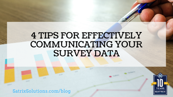 4 Tips for Effectively Communicating Your Survey Data