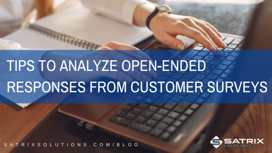 Tips to Analyze Open-Ended Responses from Customer Surveys