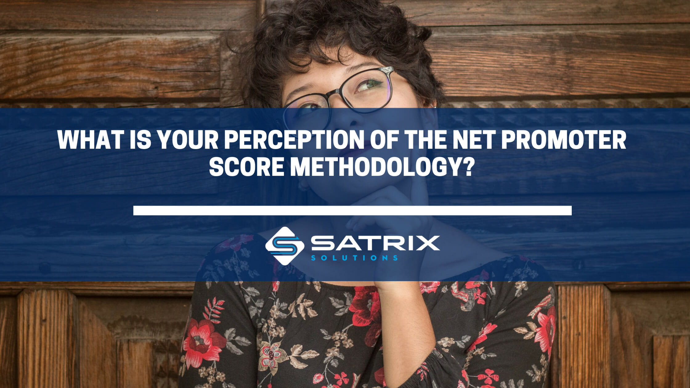 What is Your Perception of the Net Promoter Score Methodology?