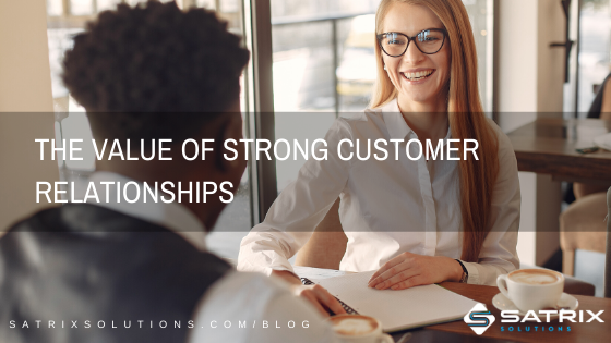 The Value of Strong Customer Relationships