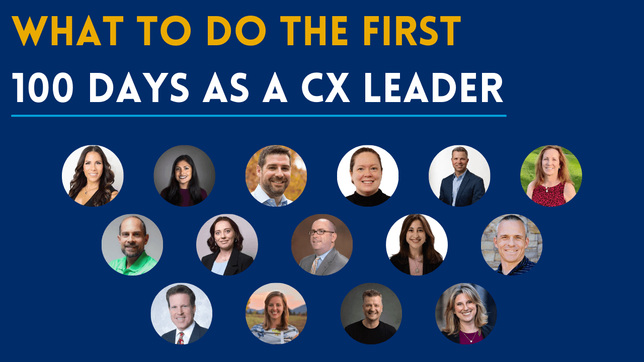 What To Do The First 100 Days As A CX Leader