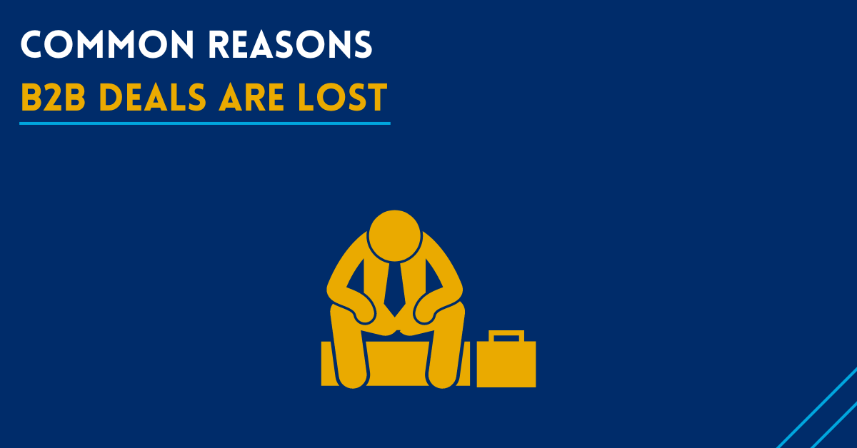 A few common reasons B2B Deals Are Lost