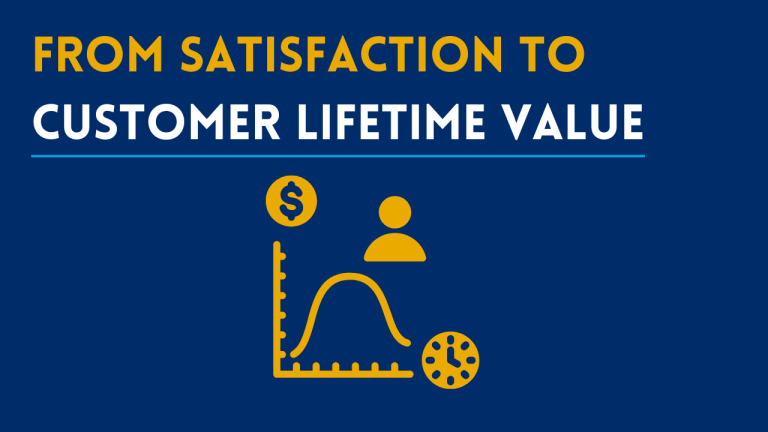 From Satisfaction to Customer Lifetime Value