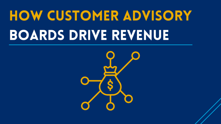 How Customer Advisory boards Drive Revenue