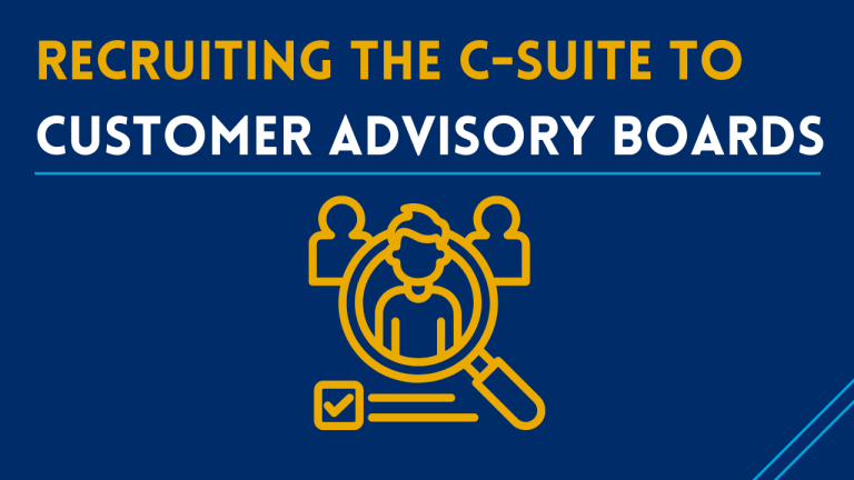 How to Recruit C-Suite Executives for Your B2B Customer Advisory Board
