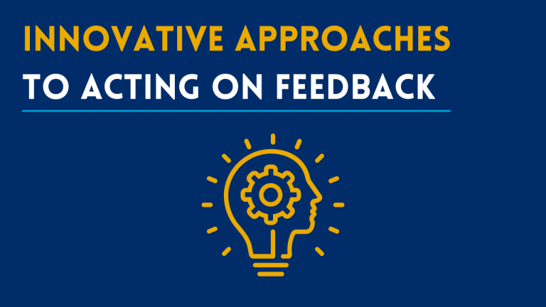 Innovative Approaches to Acting on Feedback