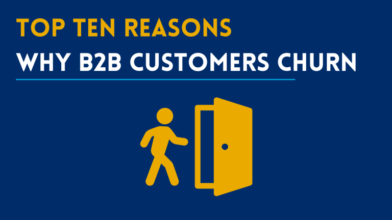 Top Ten Reasons Why B2B Customers Churn