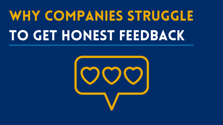 Why B2B Companies Struggle to Get Honest Customer Feedback