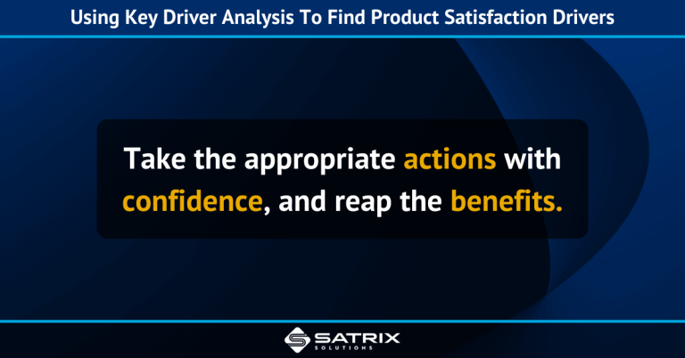 Using Key Driver Analysis To Identify Product Satisfaction Drivers